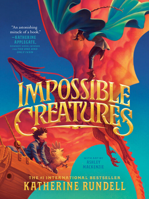 Title details for Impossible Creatures by Katherine Rundell - Wait list